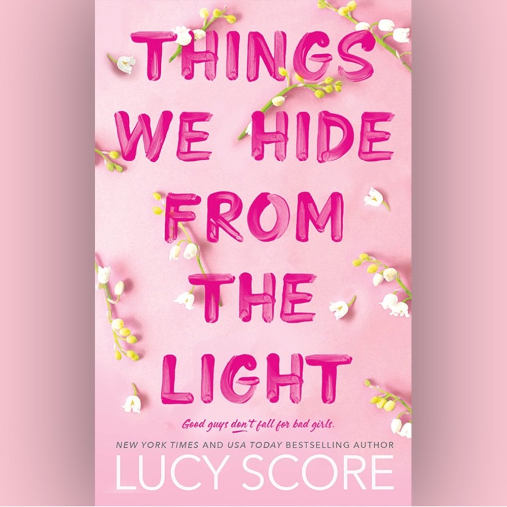 THINGS WE HIDE FROM THE LIGHT by Lucy Score